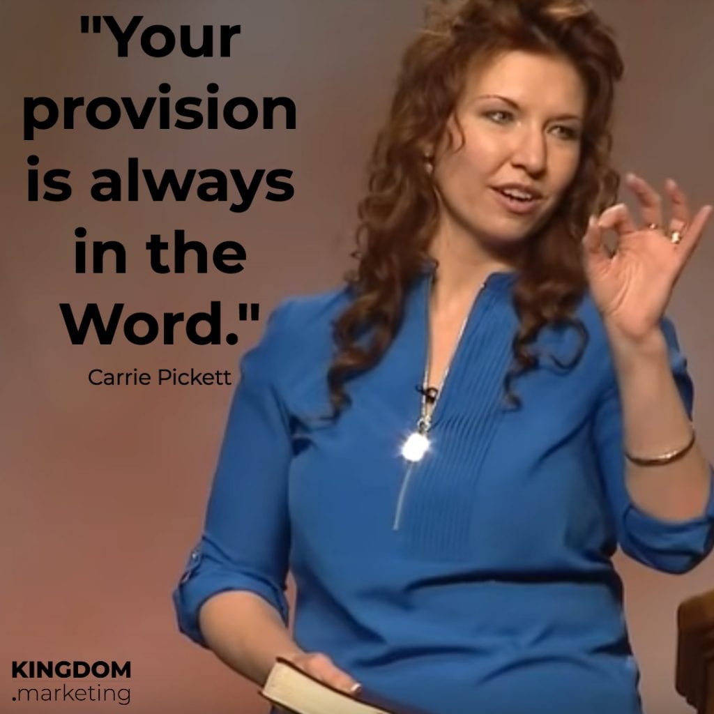 Carrie Pickett quote God says your provision is always in the Word.